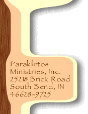 Parakletos Ministries, Inc. 25218 Brick Road South Bend, IN 46628-9725